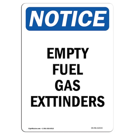 Signmission Safety Sign, OSHA Notice, 14" Height, Aluminum, Empty Fuel Gas Cylinders Sign, Portrait OS-NS-A-1014-V-12030